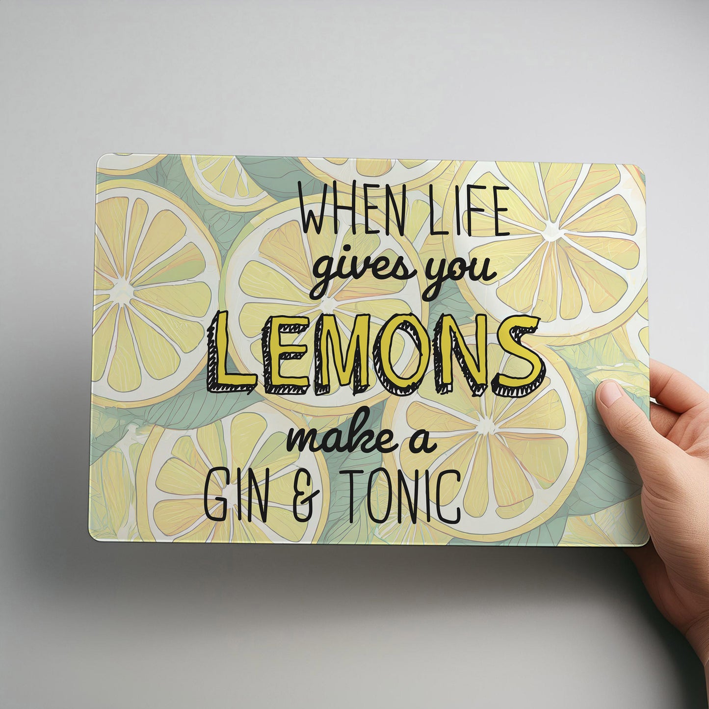 When Life Gives You Lemons Gin & Tonic Metal Wall Sign